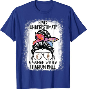 Never Underestimate a woman with a Titanium Knee T-Shirt - T-Shirt | Royal