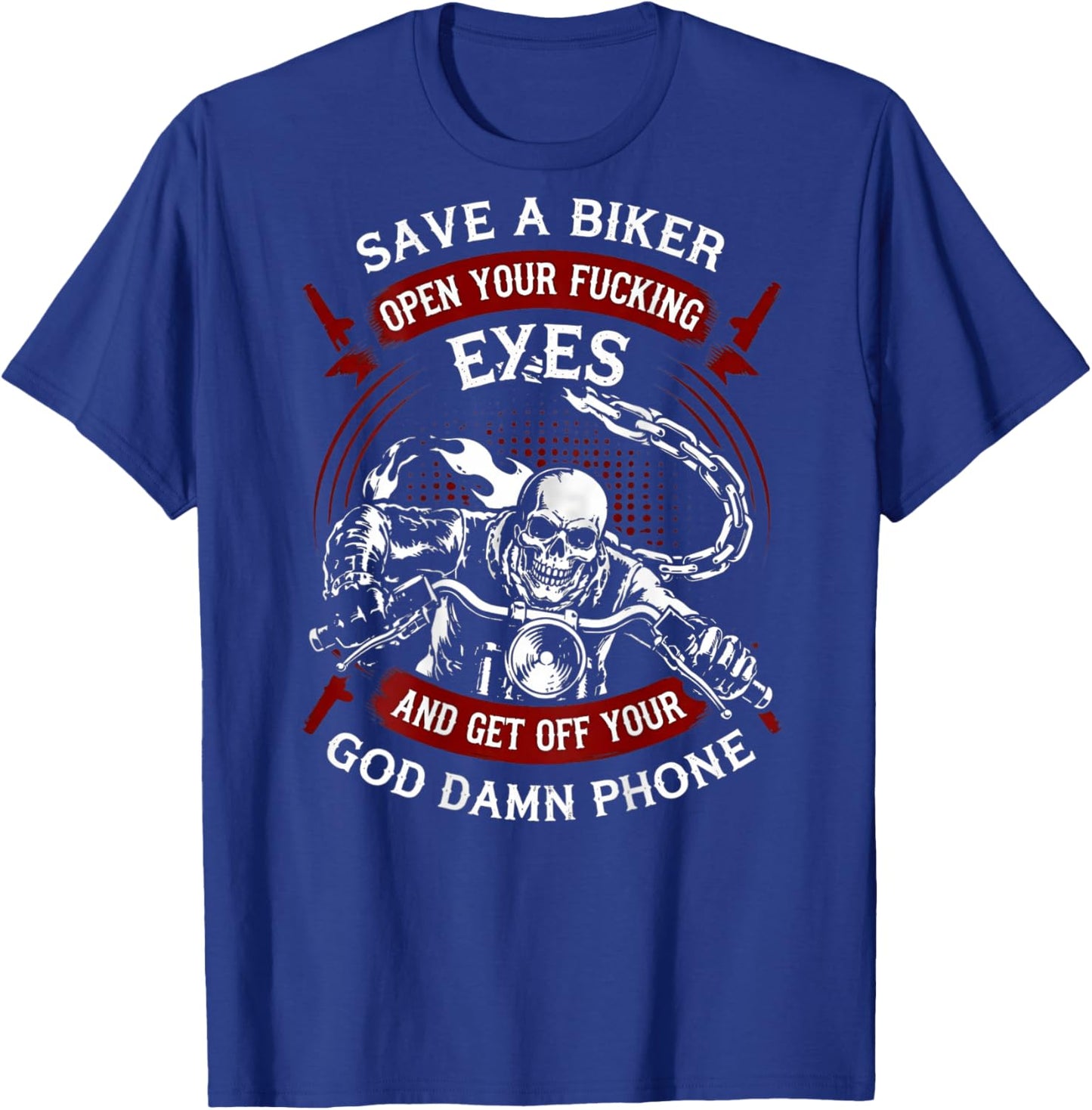 Save A Biker Open Your Eyes Get Off Your Phone (on Back) T-Shirt - T-Shirt | Royal