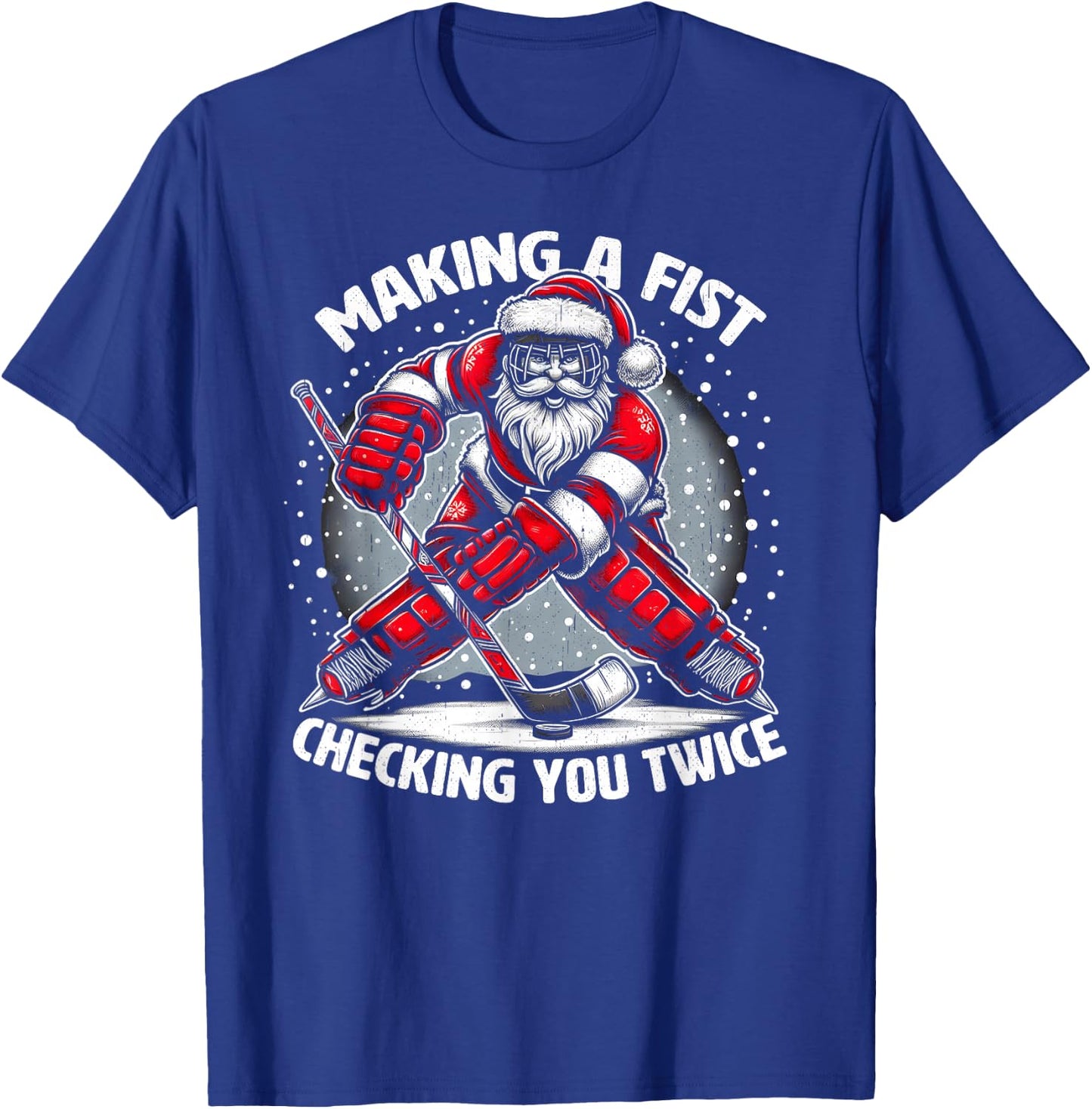 Making A Fist Checking You Twice Ugly Christmas Santa Hockey T-Shirt - T-Shirt | Royal