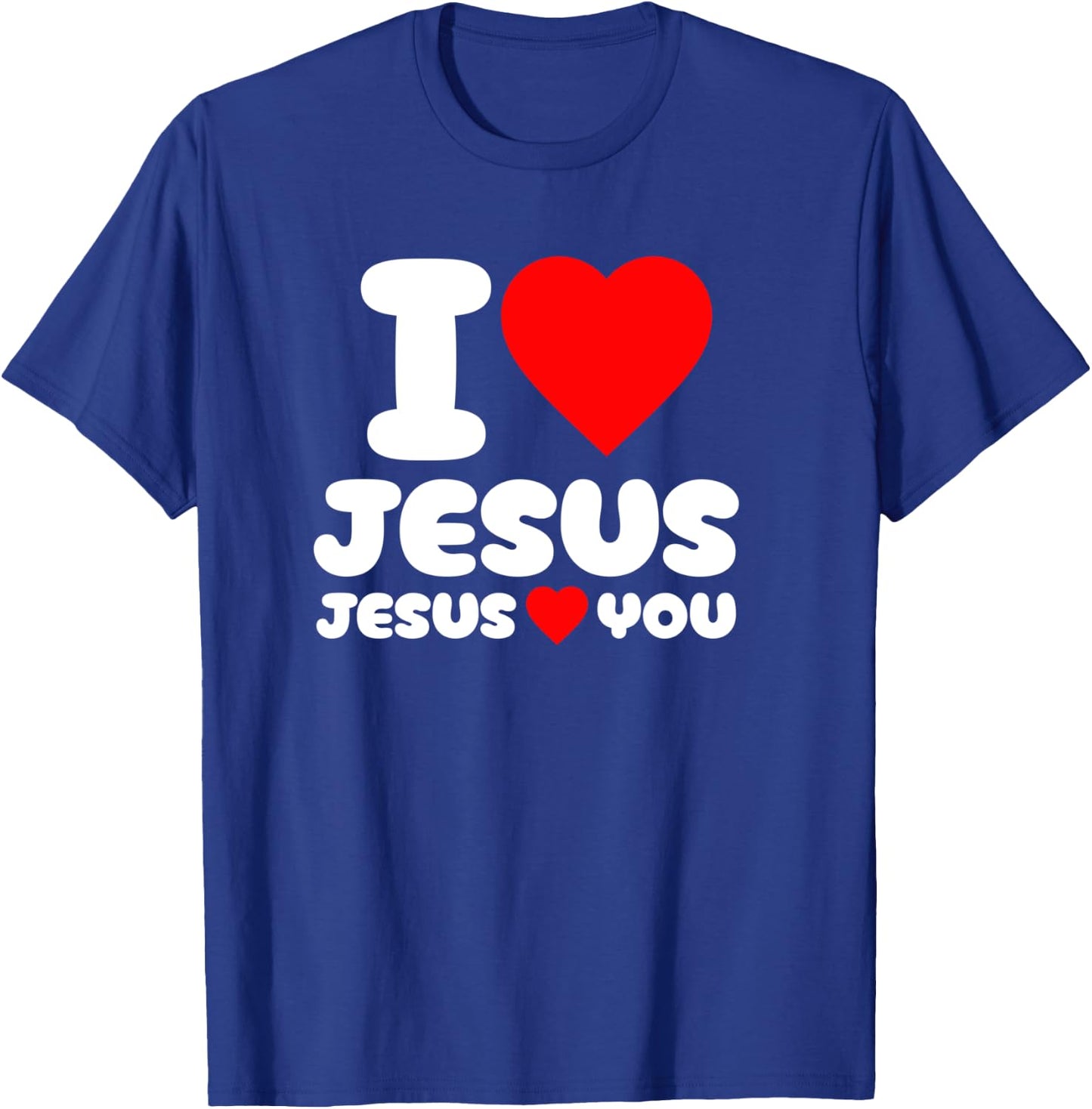 I Love Jesus and Jesus Loves You Christian T-Shirt - T-Shirt | Royal