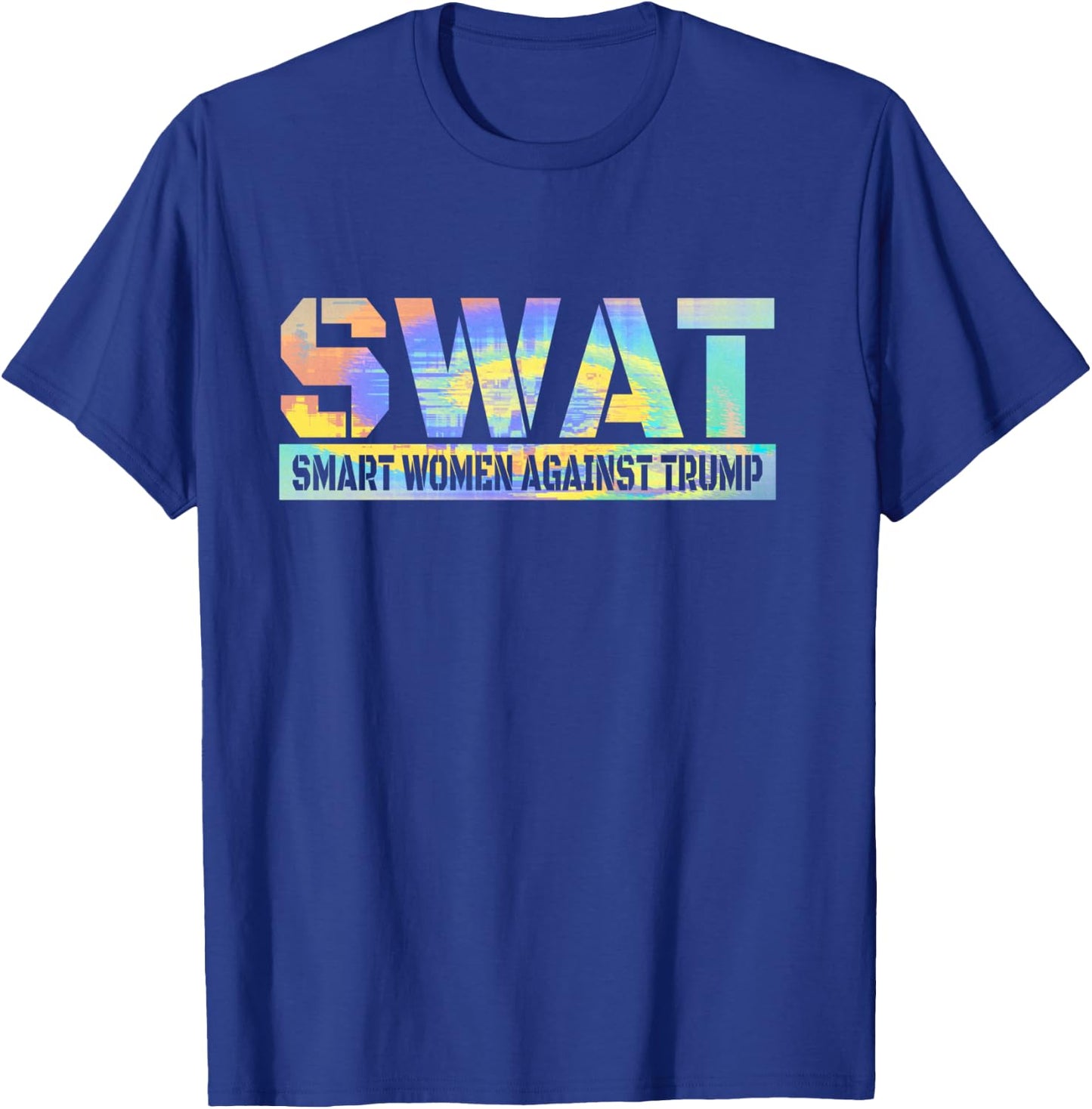 SWAT Smart Women Against Trump Funny Anti-Trump 2024 T-Shirt - T-Shirt | Royal
