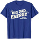 Big Dad Energy Tim Walz Waltz 2024 T-Shirt - T-Shirt | Royal