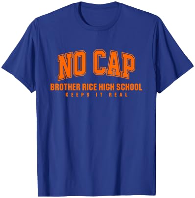 No Cap Brother Rice High School Keepin' It Real T-Shirt - T-Shirt | Royal