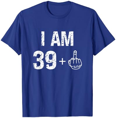 I Am 39 Plus 1 Funny 40th Birthday Men 40 Years Old Women T-Shirt - T-Shirt | Royal