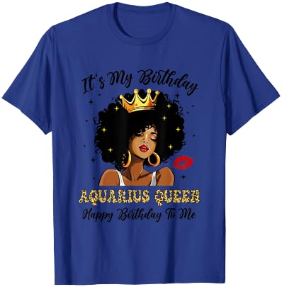 It's My Birthday Aquarius Queen African American Women T-Shirt - T-Shirt | Royal