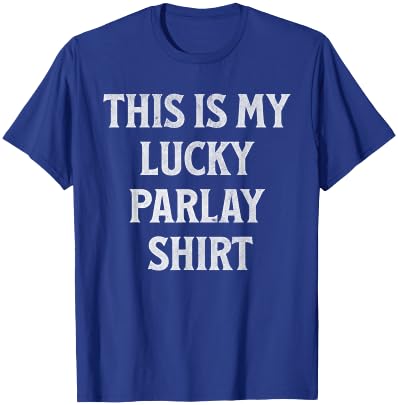 This is My Lucky Parlay Shirt Sports Betting Gambling T-Shirt - T-Shirt | Royal