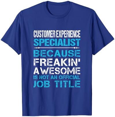 Customer Experience Specialist - Freaking Awesome T-Shirt - T-Shirt | Royal