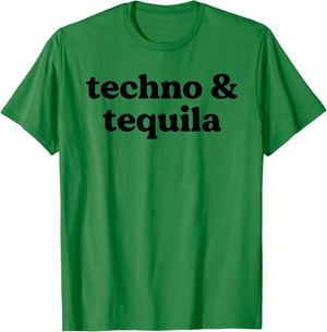 Techno and Tequila Funny Dance Music Summer Holiday Slogan T-Shirt - T-Shirt | Irish Green