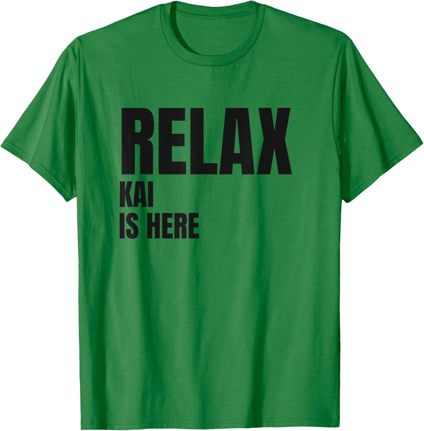 Relax Kai Is Here Popular Birth Names Kai Costume T-Shirt - T-Shirt | Irish Green