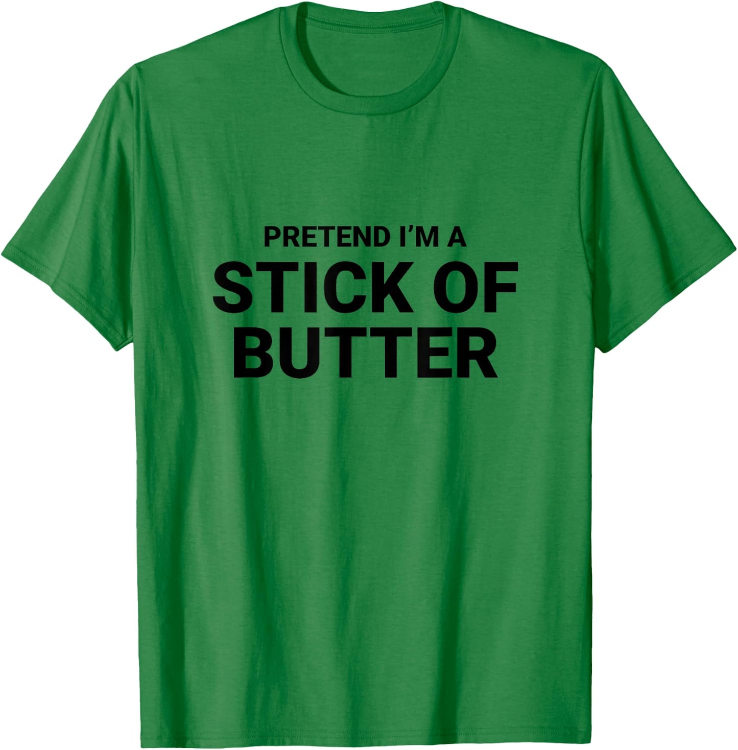 Pretend I’m A Stick of Butter, easy funny halloween costume T-Shirt - T-Shirt | Irish Green