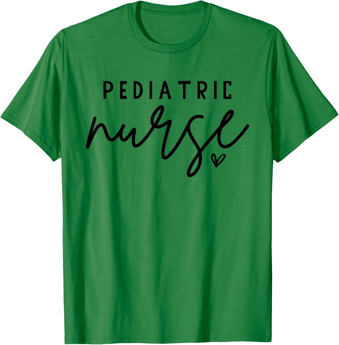 Pediatric Nurse PEDS Nursing Appreciation Pediatric T-Shirt - T-Shirt | Irish Green