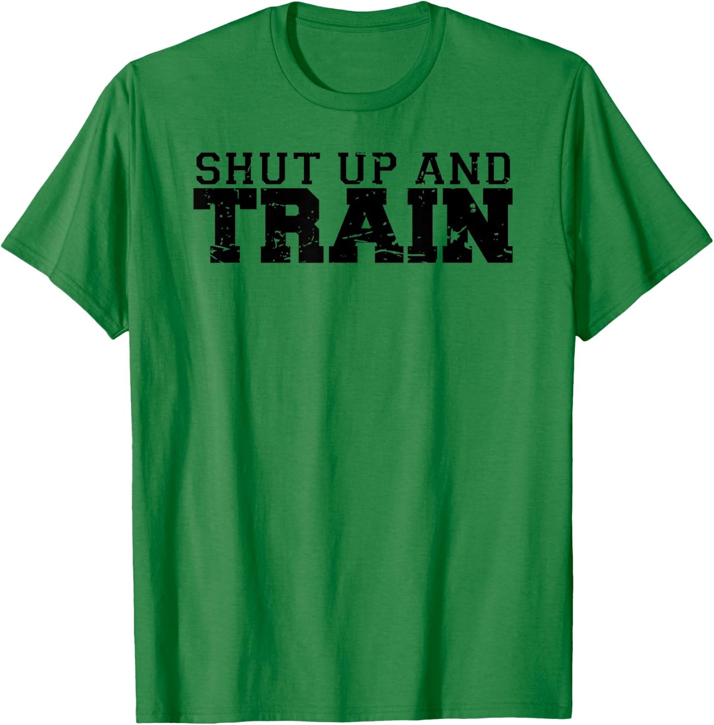 Shut Up and Train funny gym workout trainer fitness logo T-Shirt - T-Shirt | Irish Green
