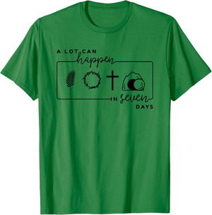 A Lot Can Happen In 7 Days, Christian Faith T-Shirt - T-Shirt | Irish Green