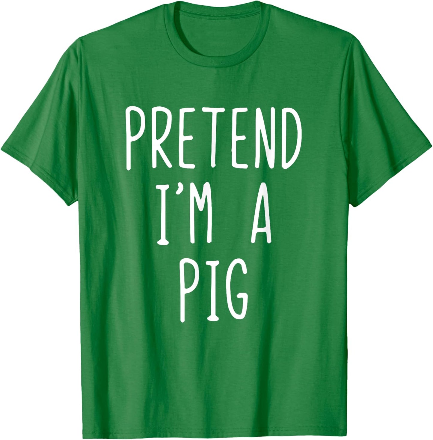 Pretend I'm A Pig Costume Halloween Lazy Funny Quick T-Shirt - T-Shirt | Irish Green