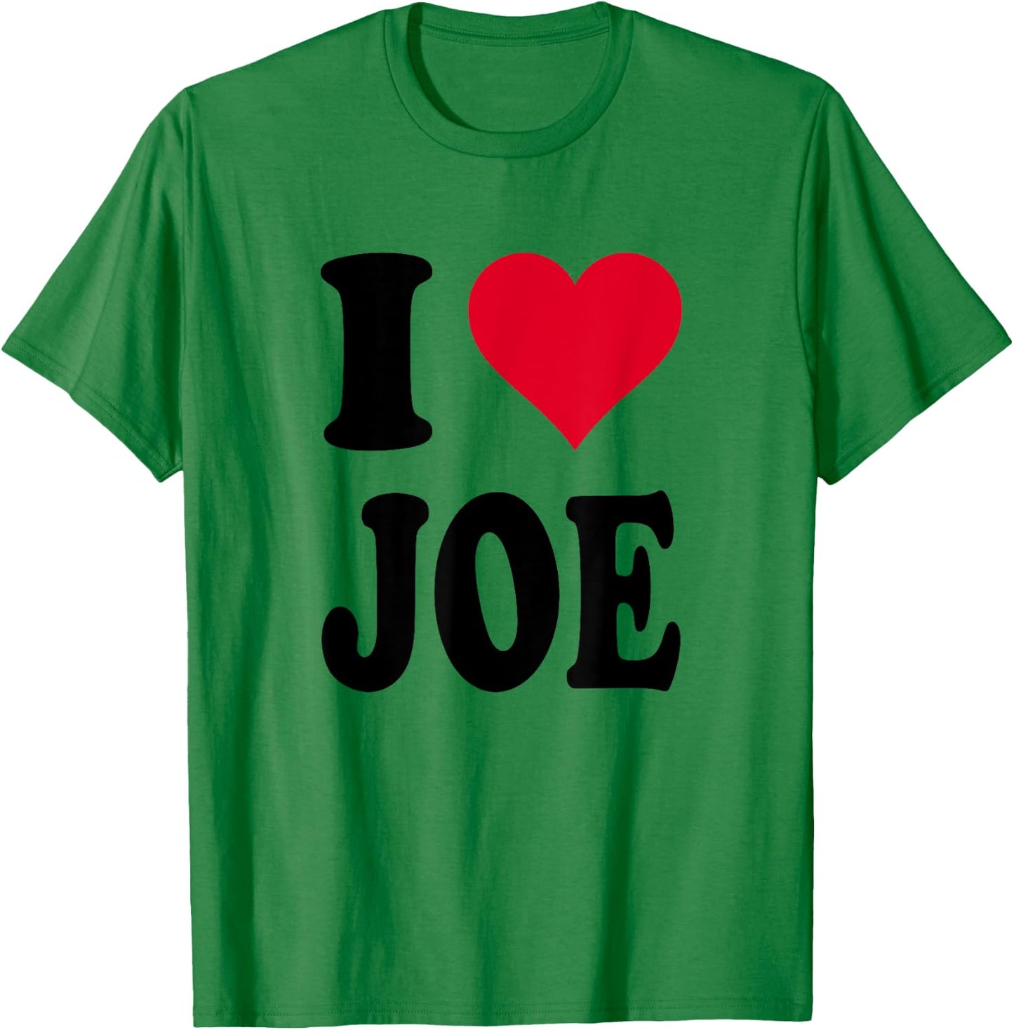I Love Joe T-Shirt - T-Shirt | Irish Green