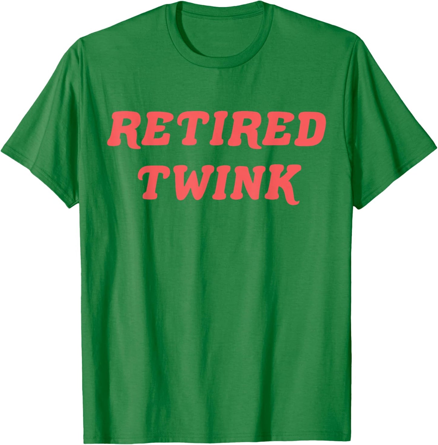 Retired Twink T-Shirt - T-Shirt | Irish Green