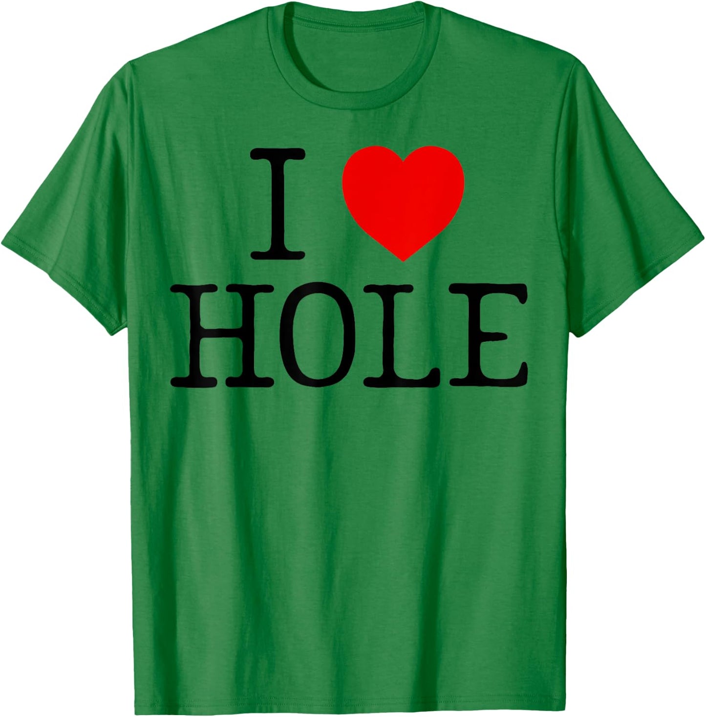 I Heart Hole I Love Hole Red Heart Anime Meme Funny T-Shirt - T-Shirt | Irish Green
