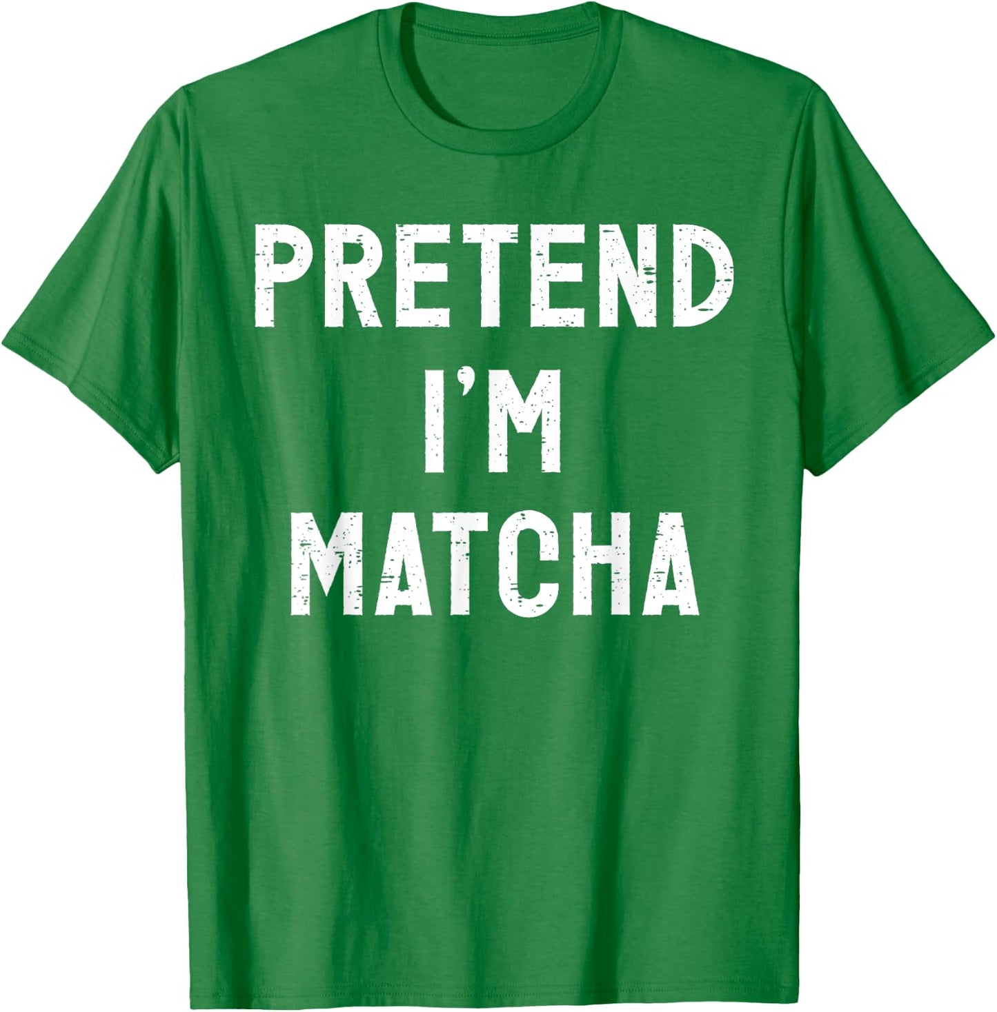 Pretend I'm Matcha Halloween Costume T-Shirt - T-Shirt | Irish Green