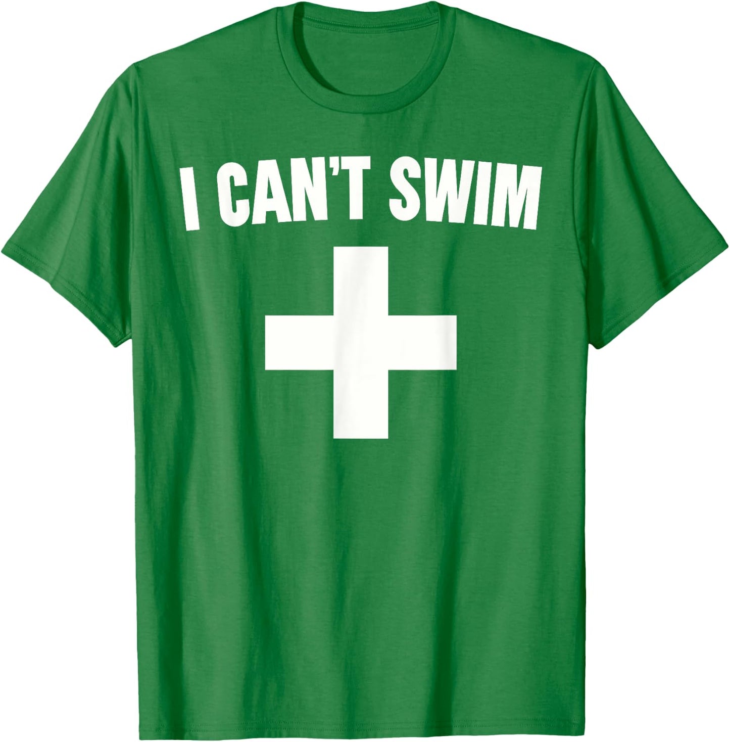 Summer Humor Funny Pool Lifeguard I Can't Swim T-Shirt - T-Shirt | Irish Green