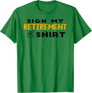 Humor Graphic Retired Design Men Funny Retirement T-Shirt - T-Shirt | Irish Green