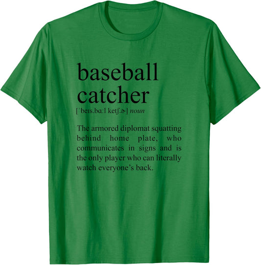 Squatting Behind Home Plate, Baseball Catcher Definition T-Shirt - T-Shirt | Irish Green