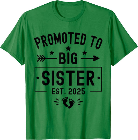 Promoted To Big Sister Est 2025 Soon To Be Big Sister 2025 T-Shirt - T-Shirt | Irish Green