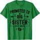 Promoted To Big Sister Est 2025 Soon To Be Big Sister 2025 T-Shirt - T-Shirt | Irish Green