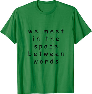 We Meet In The Space Between Words | Ram Dass Yoga T-Shirt - T-Shirt | Irish Green