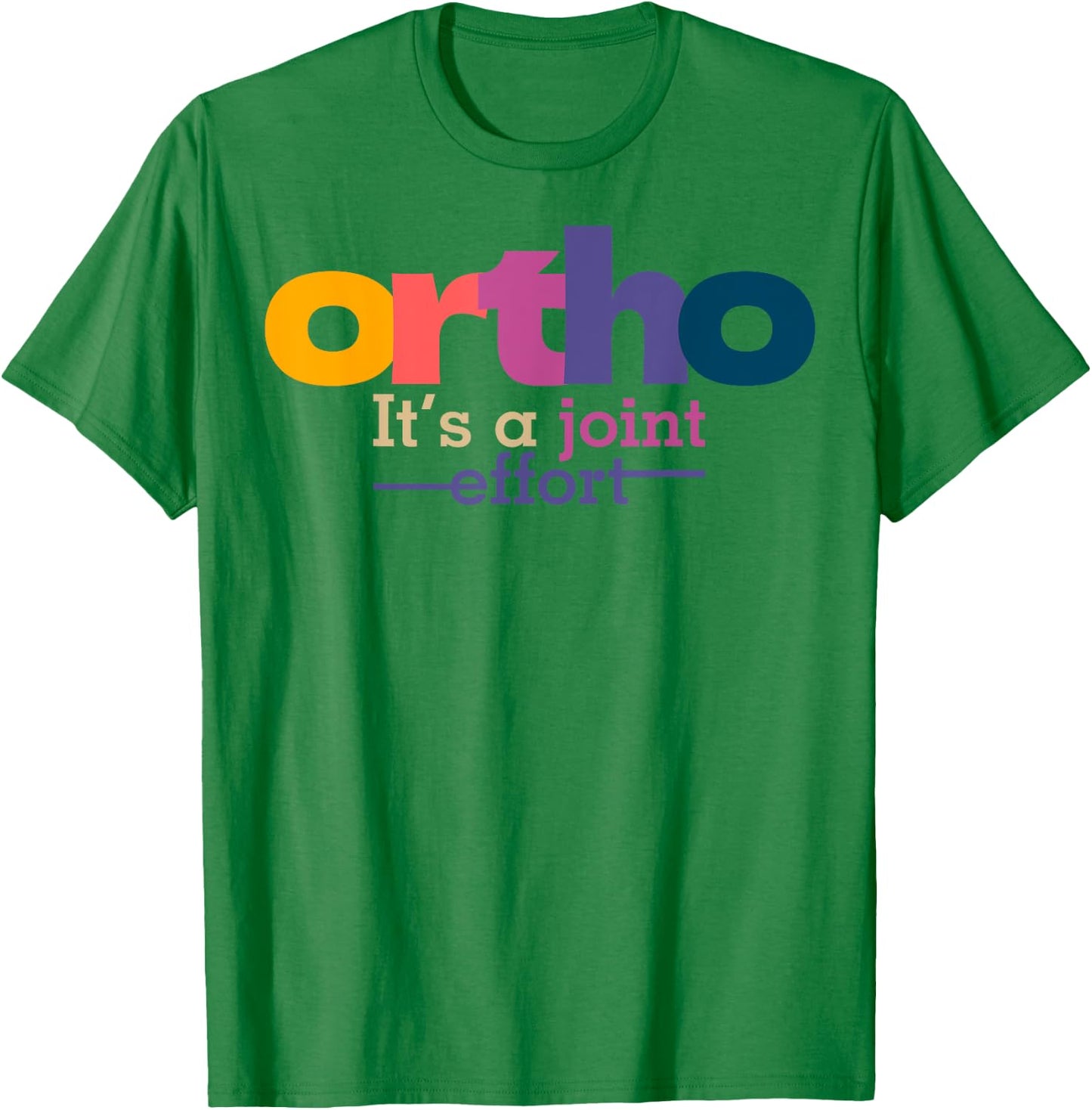 Funny Orthopedic Slogan Bone Humor Orthopedist T-Shirt - T-Shirt | Irish Green
