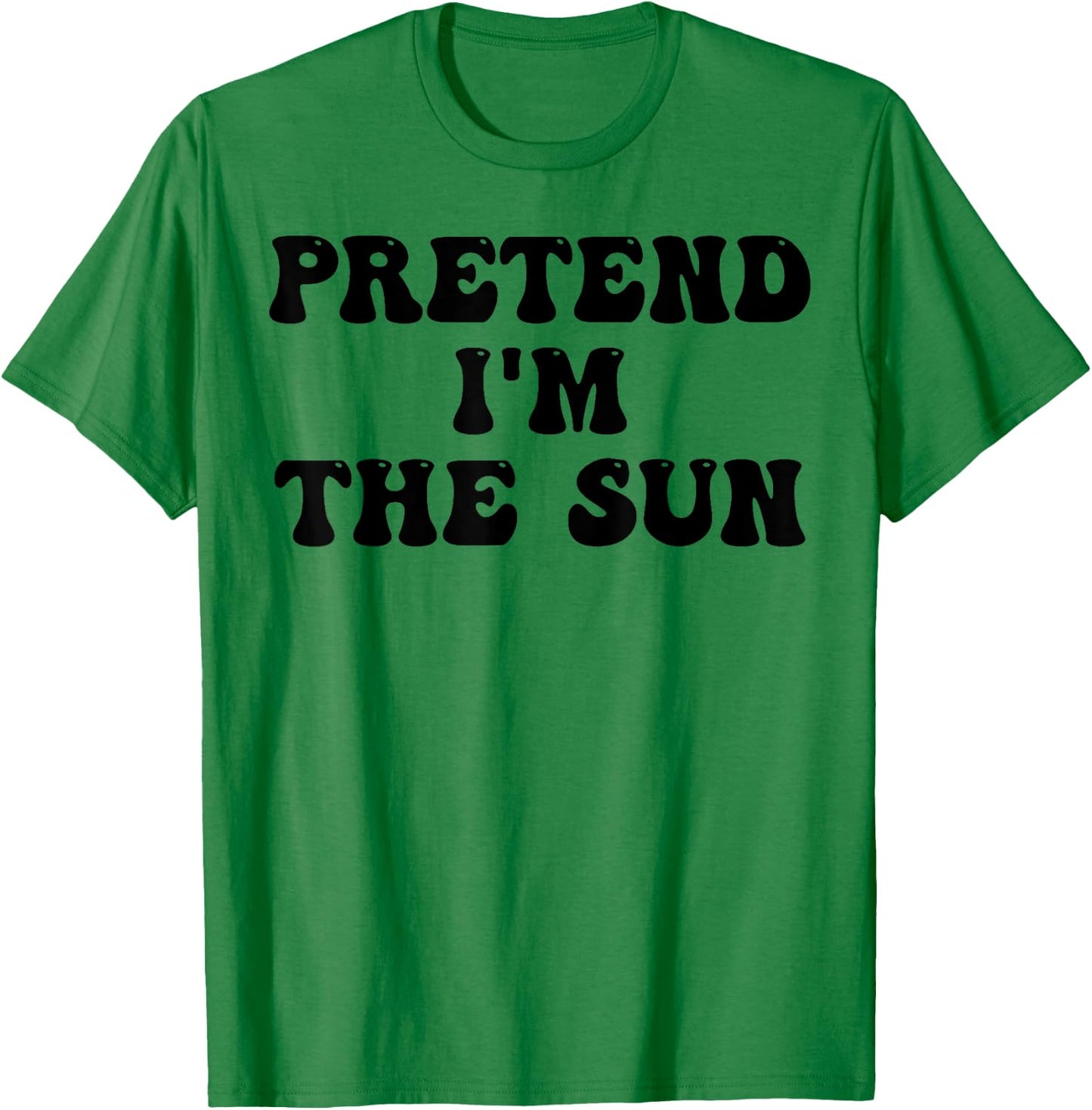 Pretend I'm The Sun Last Minute Halloween Costume Sun Groovy T-Shirt - T-Shirt | Irish Green