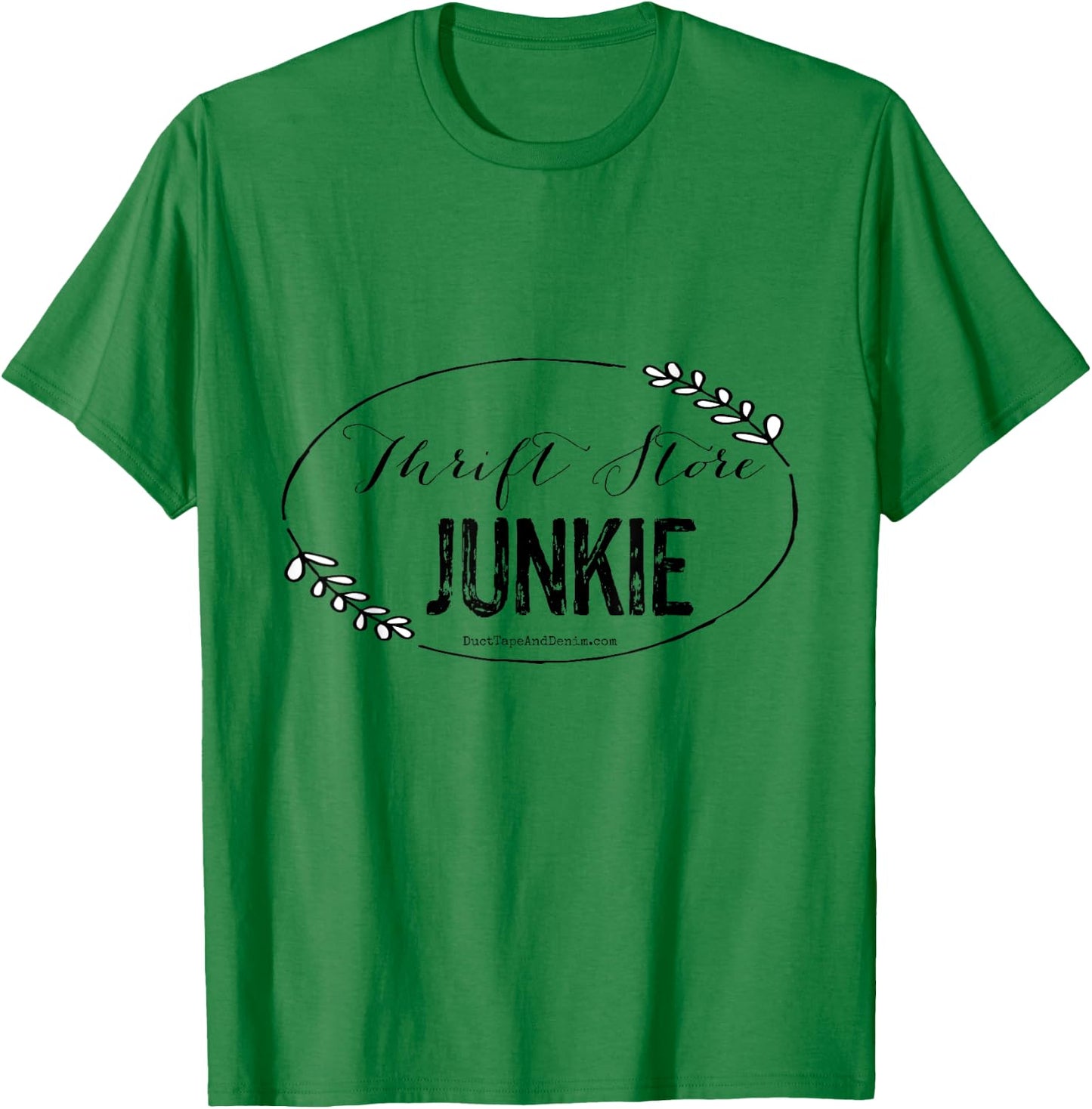 Thrift Store Junkie T-Shirt - T-Shirt | Irish Green