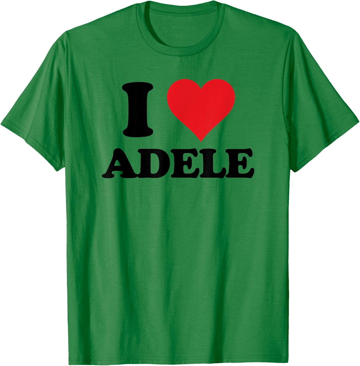 I Heart Adele First Name I Love Personalised Stuff T-Shirt - T-Shirt | Irish Green