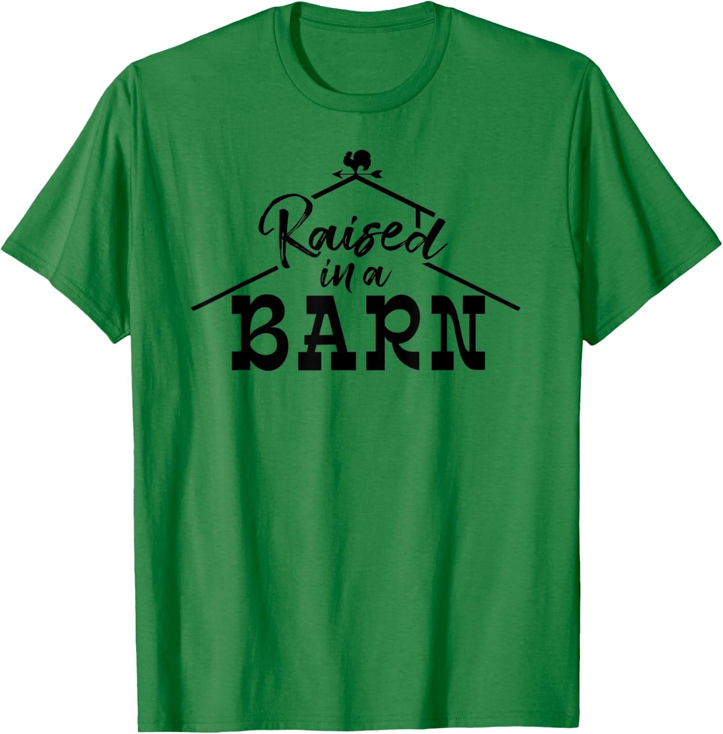 Raised in a Barn Ranching Horse Riding T-Shirt - T-Shirt | Irish Green