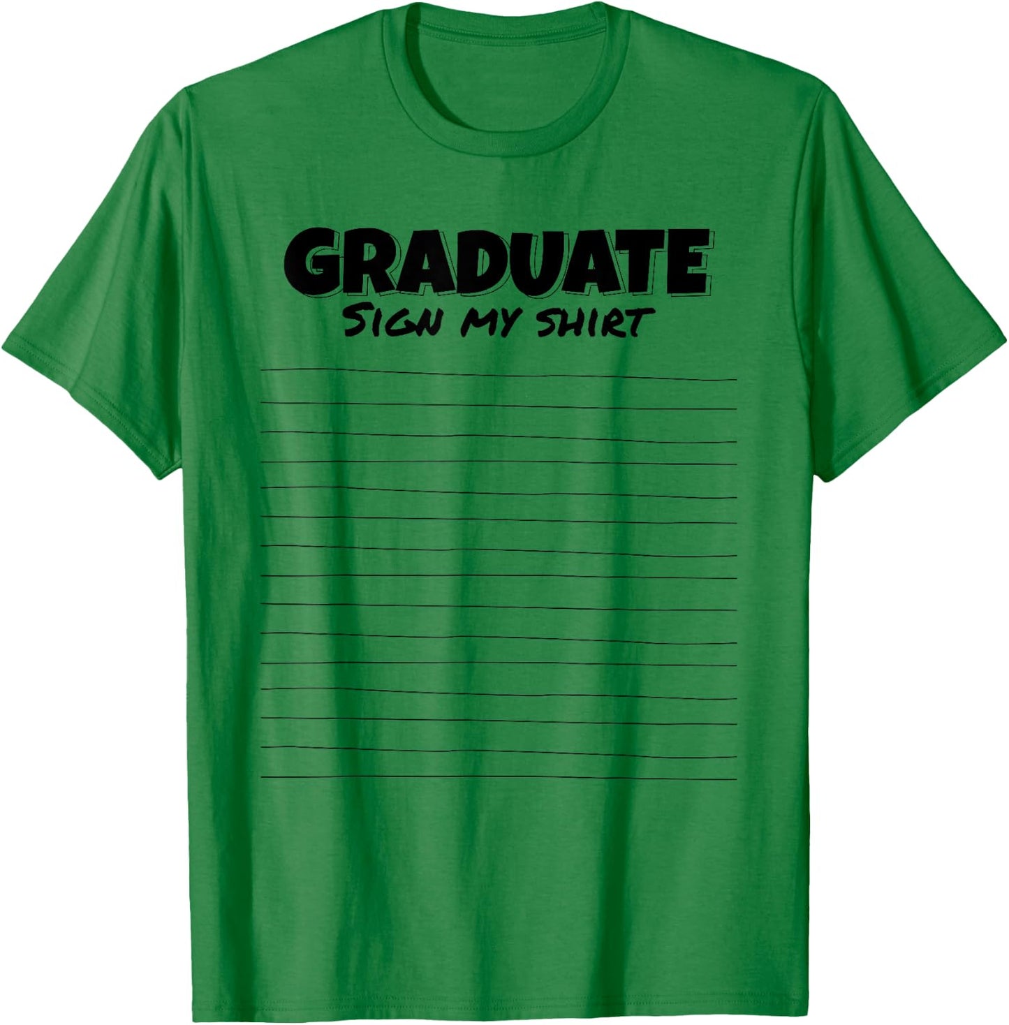Sign My Shirt Graduate I Sign Sign School Graduation T-Shirt - T-Shirt | Irish Green