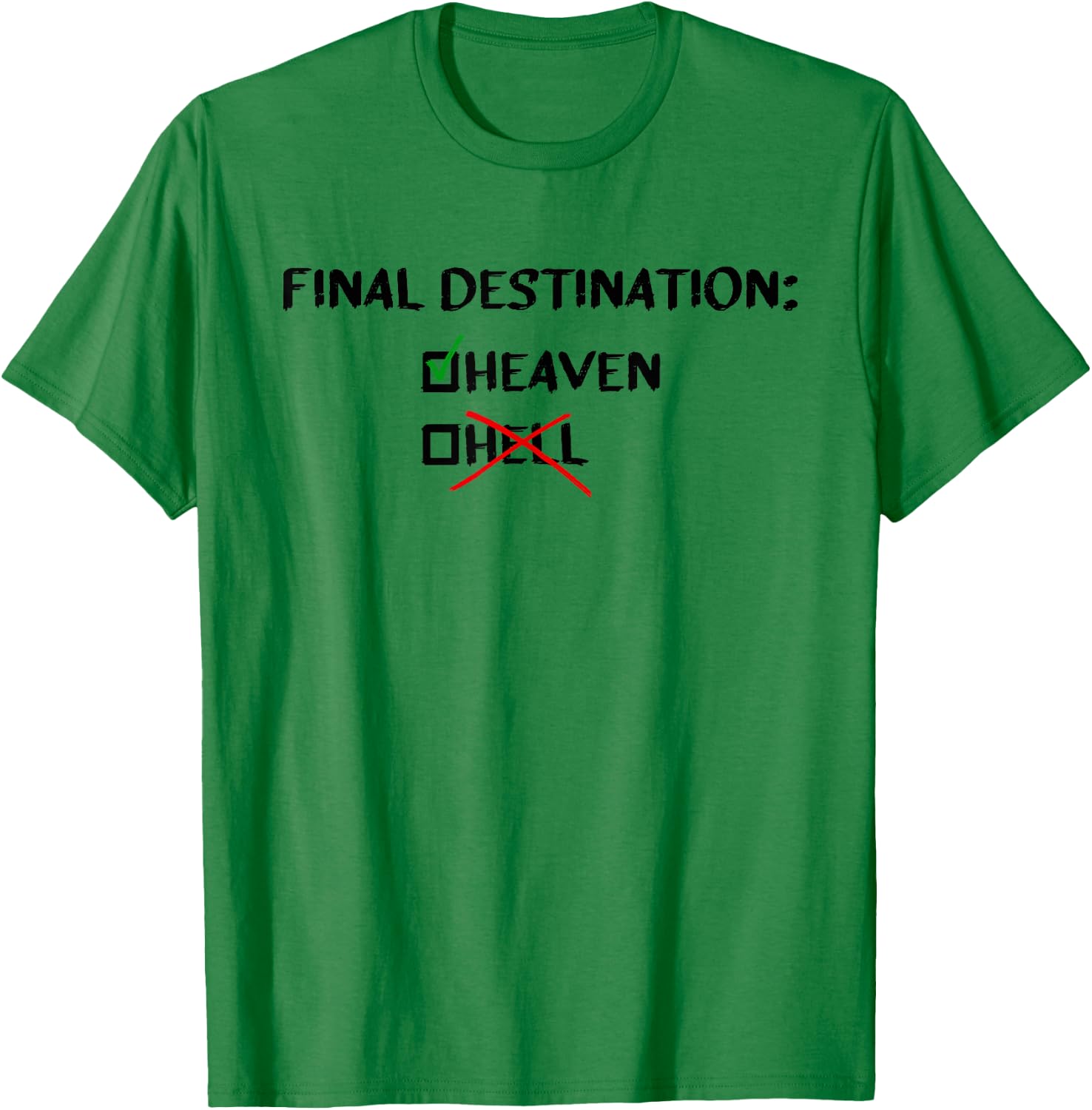 Final Destination Heaven Christian Inspirational T-Shirt - T-Shirt | Irish Green