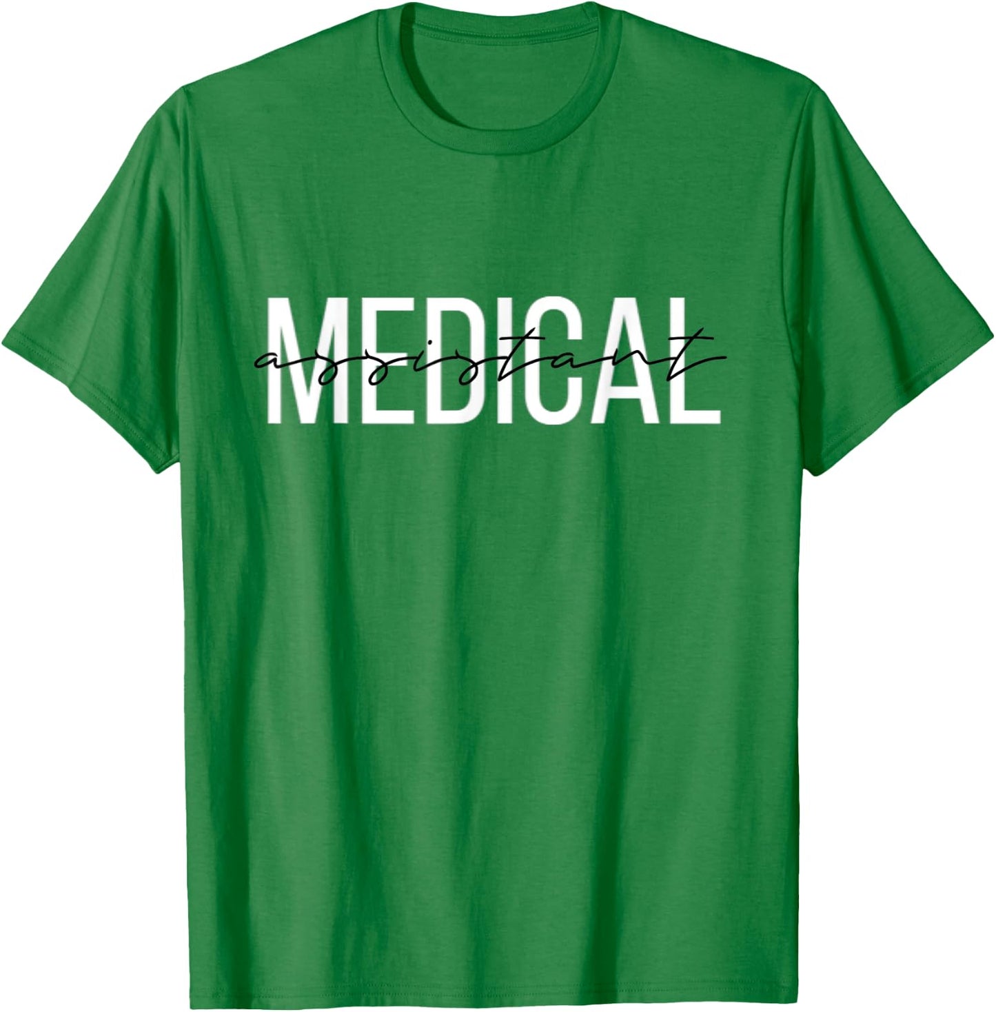 Medical Assistant T-Shirt - T-Shirt | Irish Green