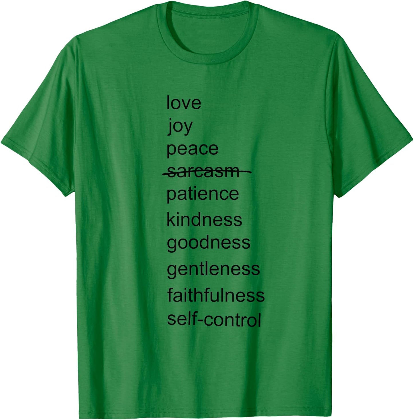 Fruits Of The Spirit - Sarcasm | Funny T-Shirt - T-Shirt | Irish Green