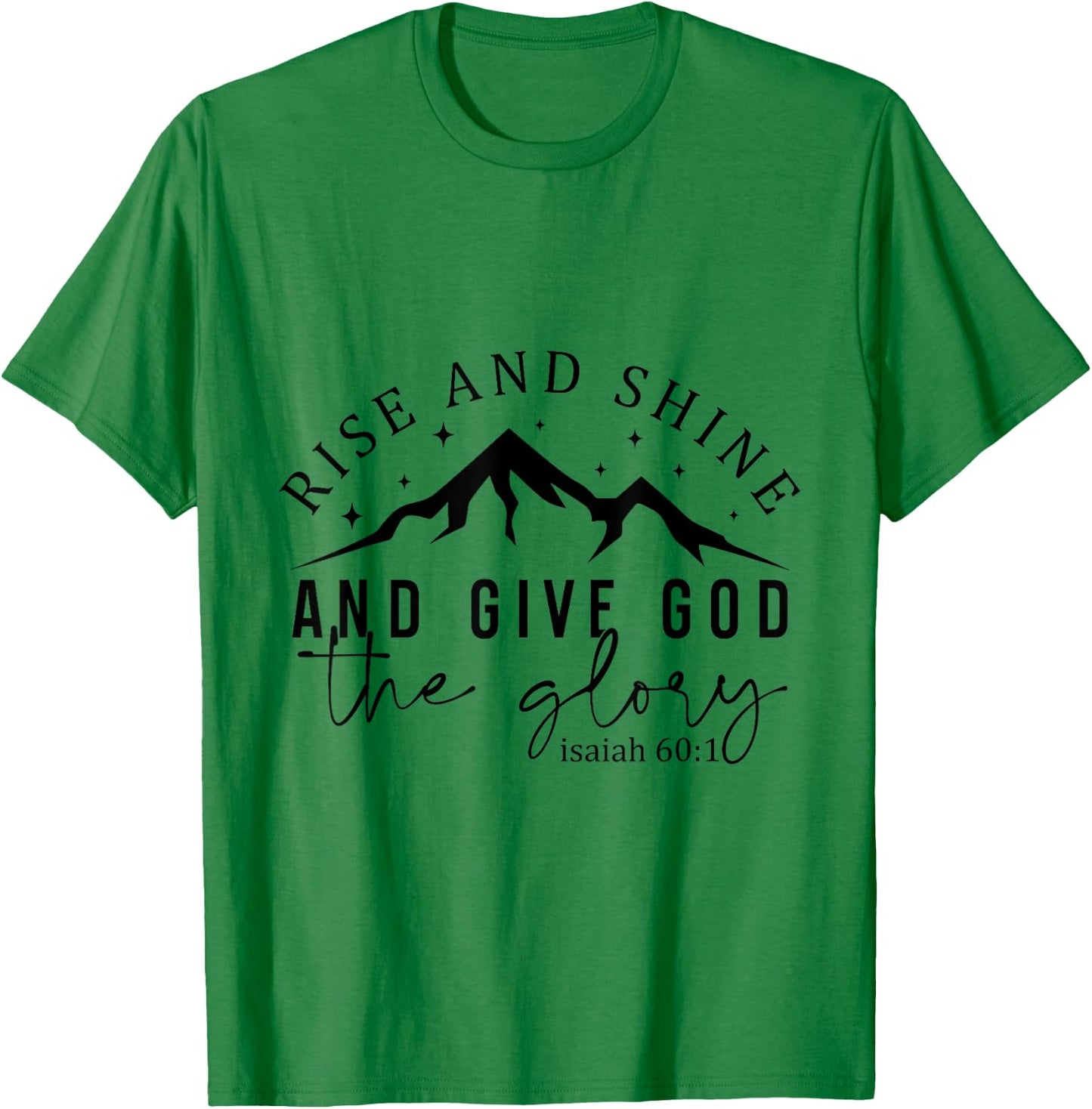 Give God Glory Christian Faith Quote Mountains T-Shirt - T-Shirt | Irish Green