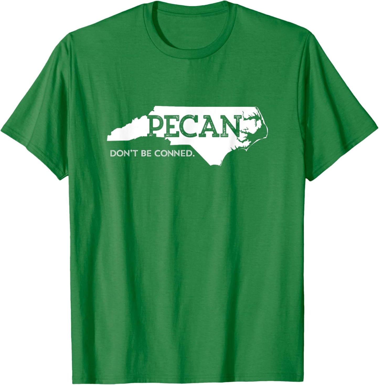 NC Pecan Don't Get Conned T-Shirt - T-Shirt | Irish Green