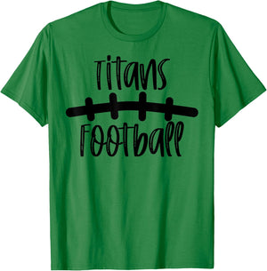 Titans Football School Spirit Team Mascot Game Night T-Shirt - T-Shirt | Irish Green