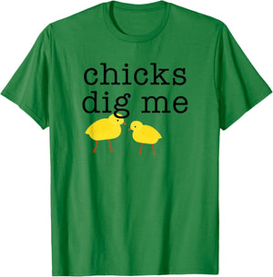 Chicks Dig Me Funny T-Shirt - T-Shirt | Irish Green