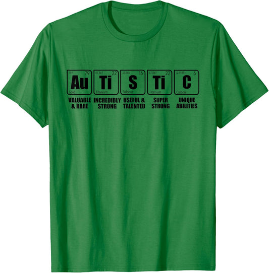AUTISTIC Au Ti S Ti C Periodic Table of Elements ASD Meme T-Shirt - T-Shirt | Irish Green