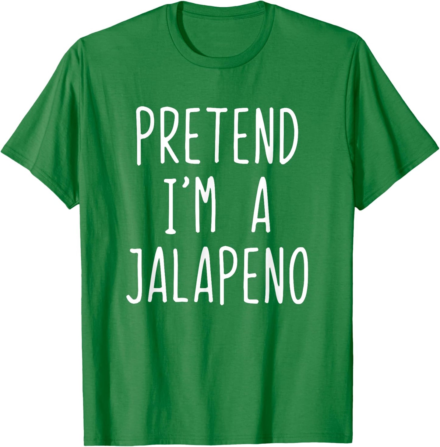 Pretend I'm A Jalapeno Costume Halloween Lazy Easy T-Shirt - T-Shirt | Irish Green
