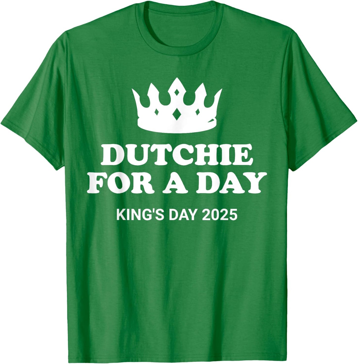 Dutch Koningsdag King's Day Funny 2025 T-Shirt - T-Shirt | Irish Green