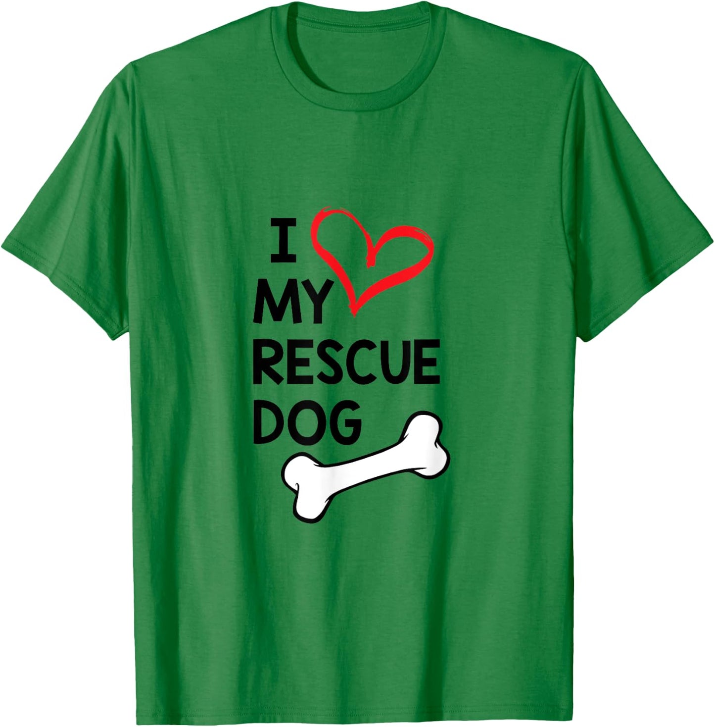 I Love My Rescue Dog Black Text T-Shirt - T-Shirt | Irish Green