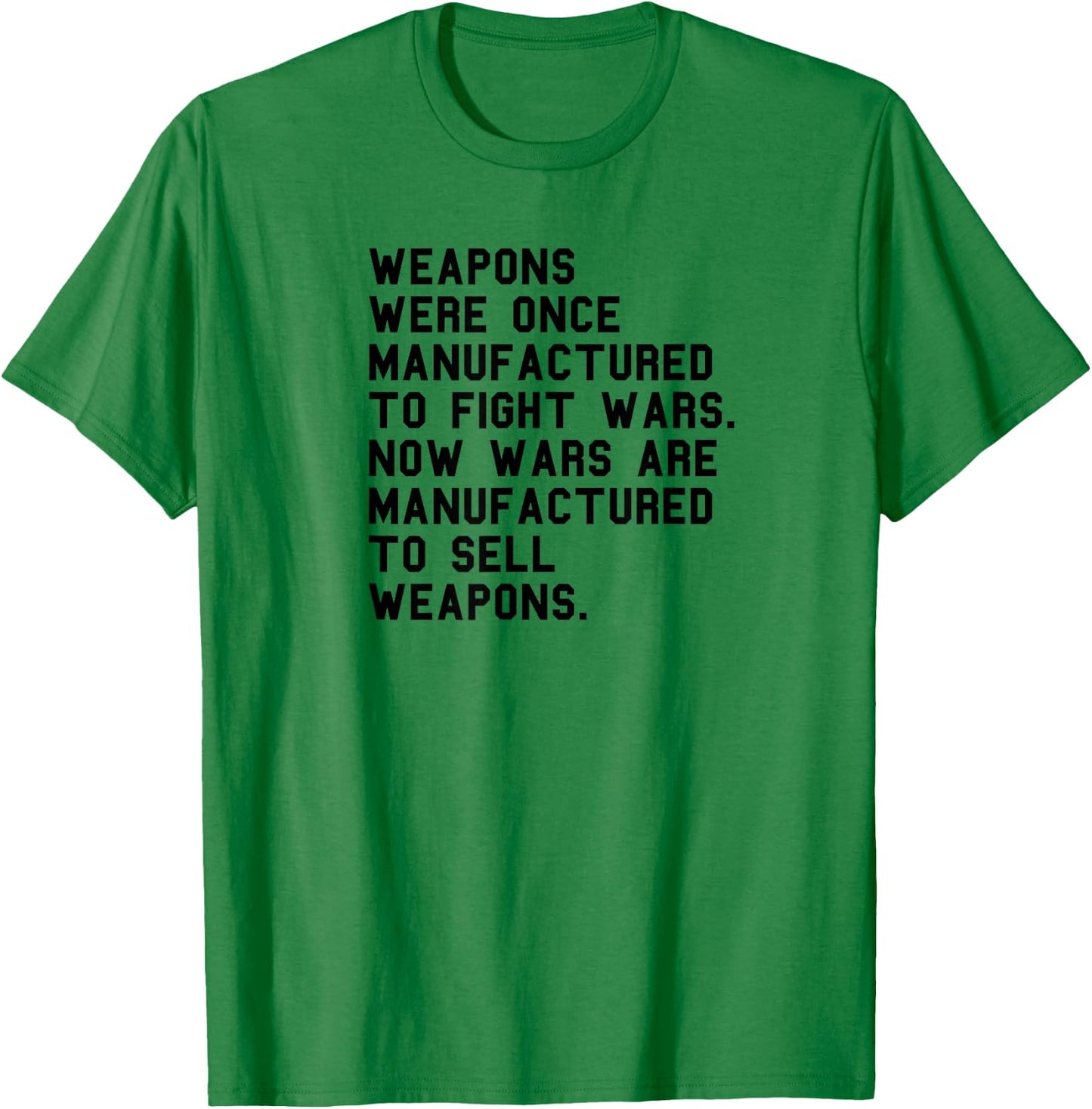 Pro Peace Anti Military Industrial Complex Anti War Pacifist T-Shirt - T-Shirt | Irish Green
