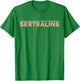 Maybe She's Born With It Maybe It's Sertraline T-Shirt - T-Shirt | Irish Green