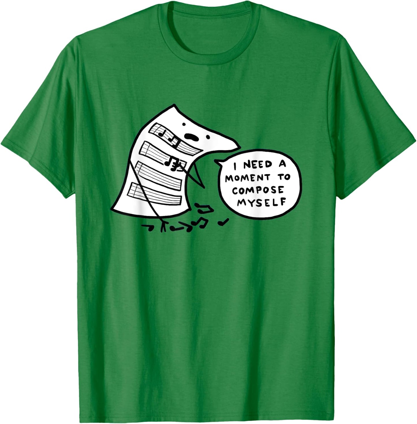 I Need A Moment To Compose Funny Myself Saying Women T-Shirt - T-Shirt | Irish Green