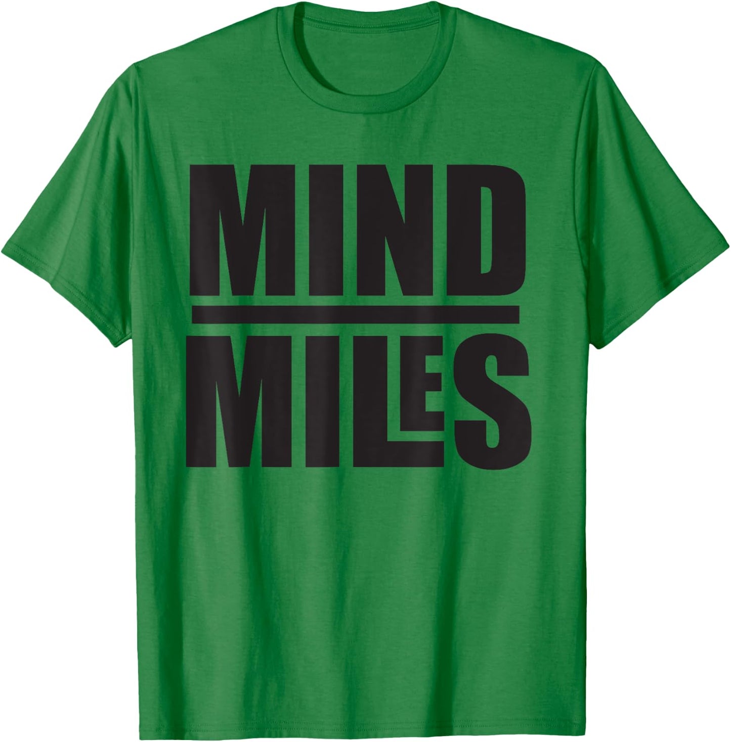 Funny Mind Over Miles Running Fitness Exercise marathon T-Shirt - T-Shirt | Irish Green