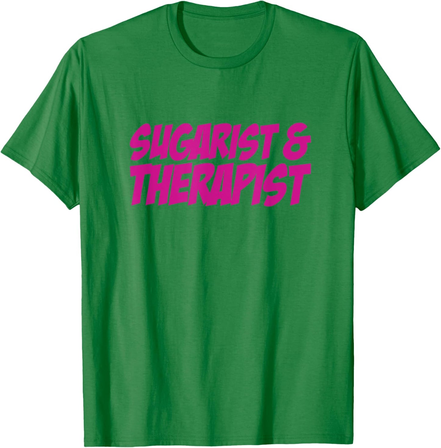 Sugarist & Therapist Sugaring Wax Esthetician Sugarist T-Shirt - T-Shirt | Irish Green